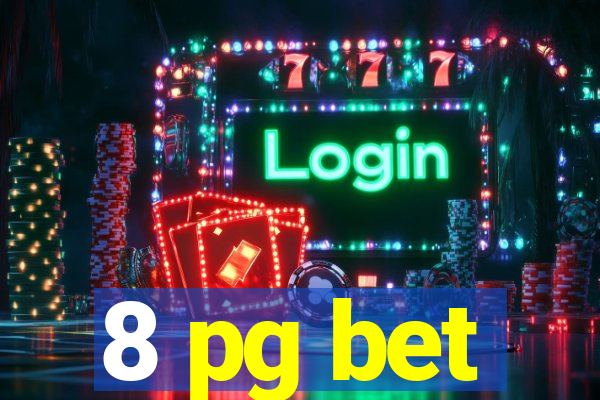 8 pg bet